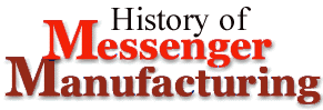 History of Messenger Manufacturing 
